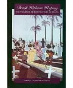 Death Without Weeping: The Violence of Everyday Life in Brazil (Centennial Book)