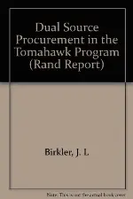 Dual-Source Procurement in the Tomahawk Program: June 1990 (Rand Corporation//Rand Report)