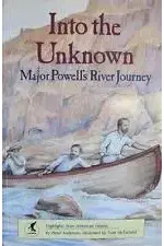 Into the Unknown: Major Powell's River Journey (Highlights from American History)