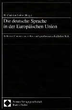 Die deutsche Sprache in der Europäischen Union