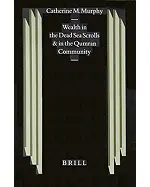 Wealth in the Dead Sea Scrolls and in the Qumran Community (Studies on the Texts of the Desert of Judah)